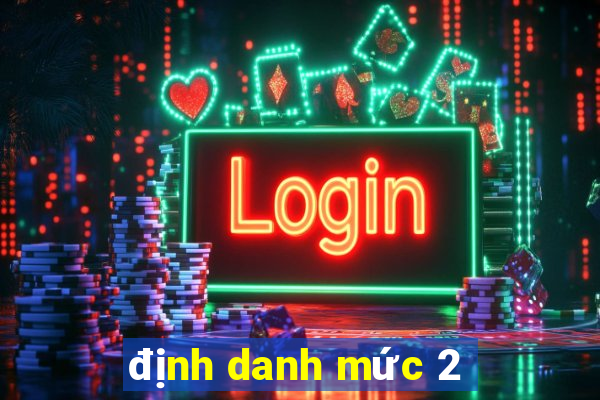 định danh mức 2