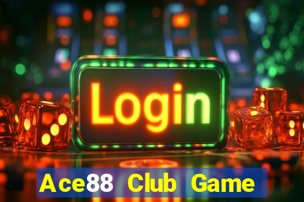 Ace88 Club Game Bài Giải Trí