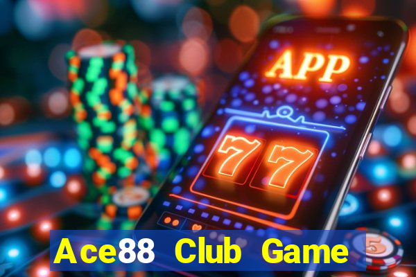 Ace88 Club Game Bài Giải Trí