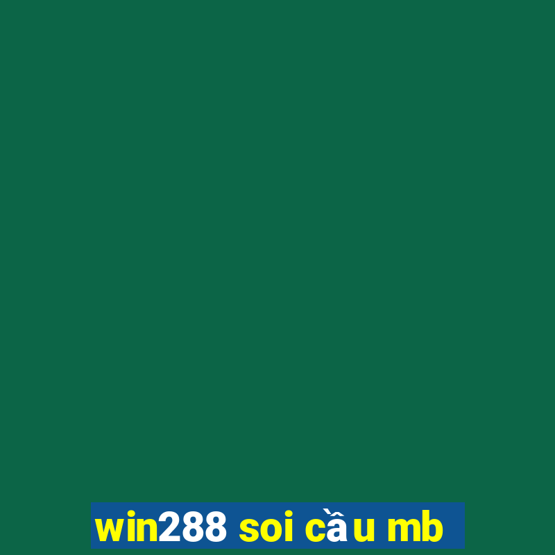 win288 soi cầu mb