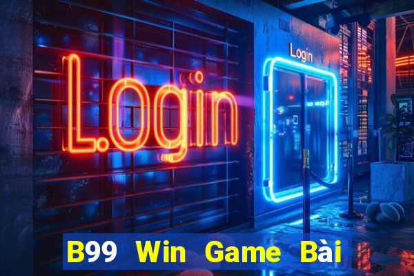 B99 Win Game Bài Nhất Vip