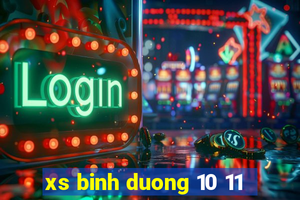 xs binh duong 10 11