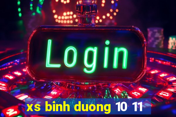 xs binh duong 10 11