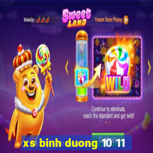 xs binh duong 10 11