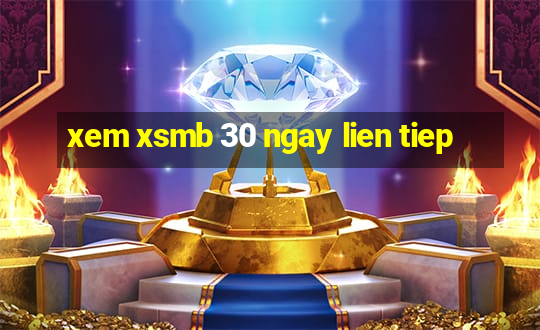 xem xsmb 30 ngay lien tiep