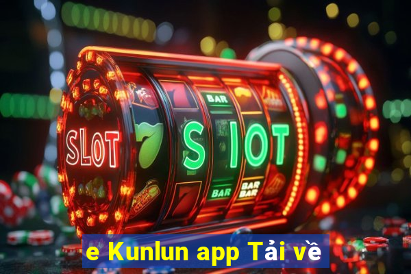 e Kunlun app Tải về