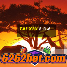 tai xiu 2 3 4