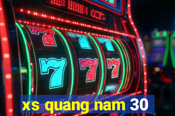 xs quang nam 30