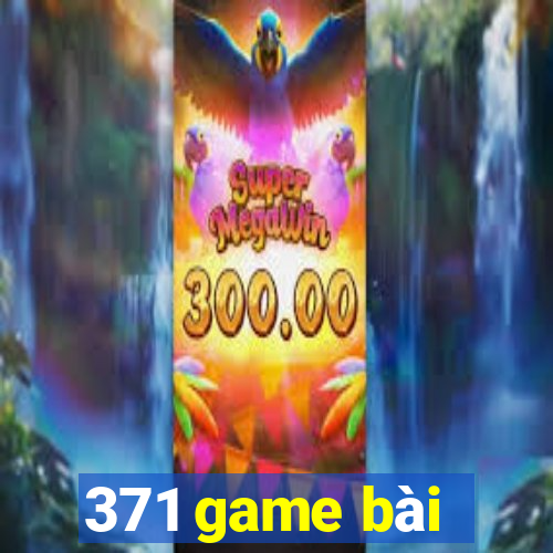 371 game bài