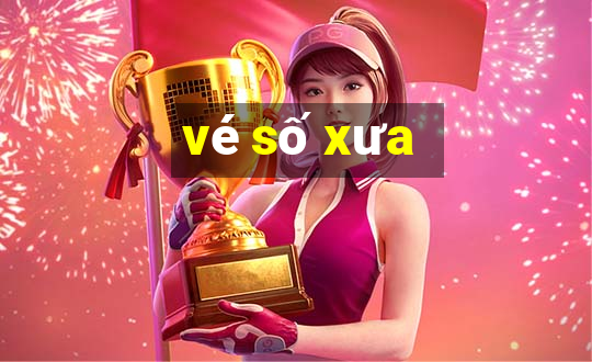 vé số xưa