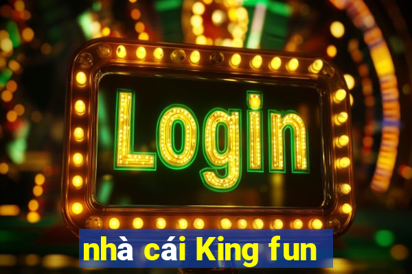 nhà cái King fun