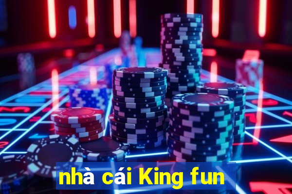 nhà cái King fun