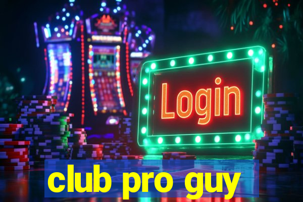 club pro guy