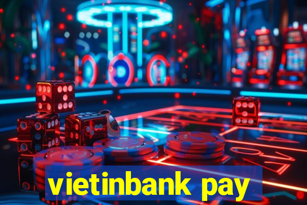 vietinbank pay