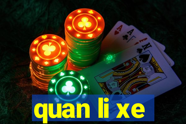 quan li xe