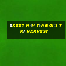 8Xbet Nền tảng giải trí Harvest