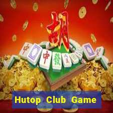 Hutop Club Game Bài Có Code