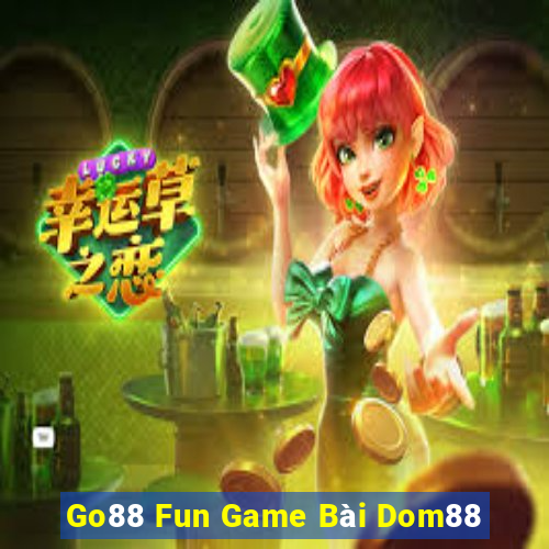 Go88 Fun Game Bài Dom88