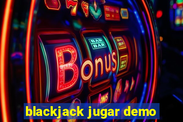 blackjack jugar demo