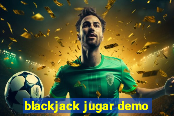 blackjack jugar demo