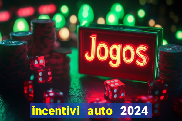 incentivi auto 2024 euro 6