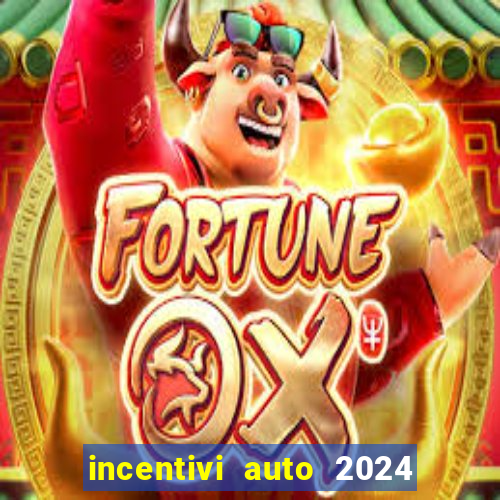 incentivi auto 2024 euro 6