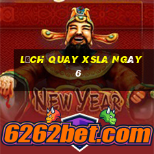 Lịch quay XSLA ngày 6