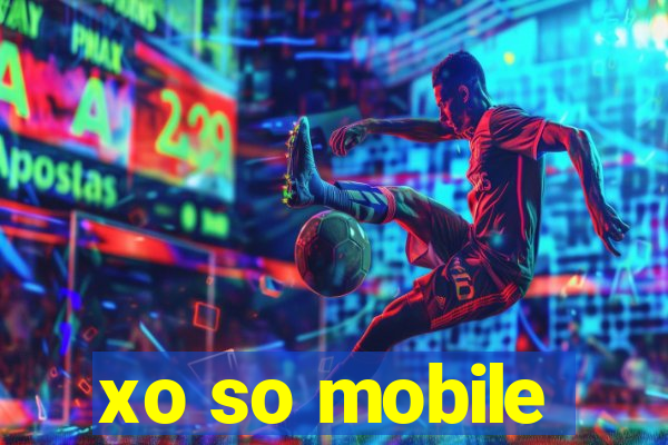 xo so mobile