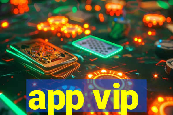 app vip