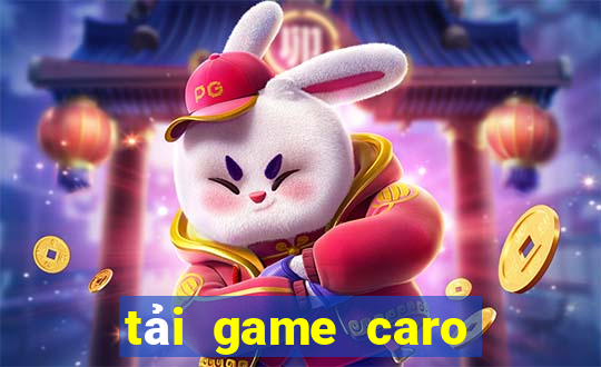 tai game caro mien phi