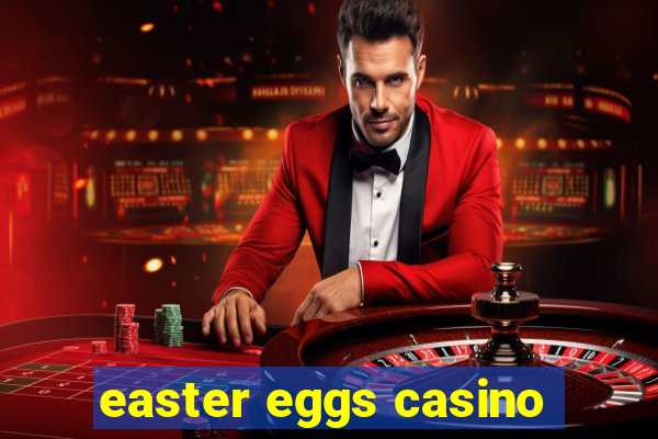 easter eggs casino