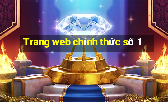 Trang web chính thức số 1