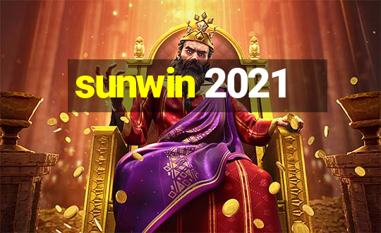 sunwin 2021