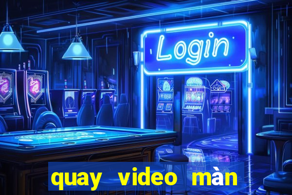 quay video màn hình apk