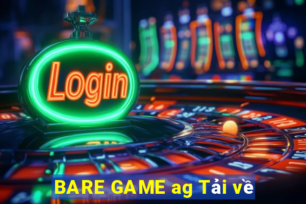 BARE GAME ag Tải về