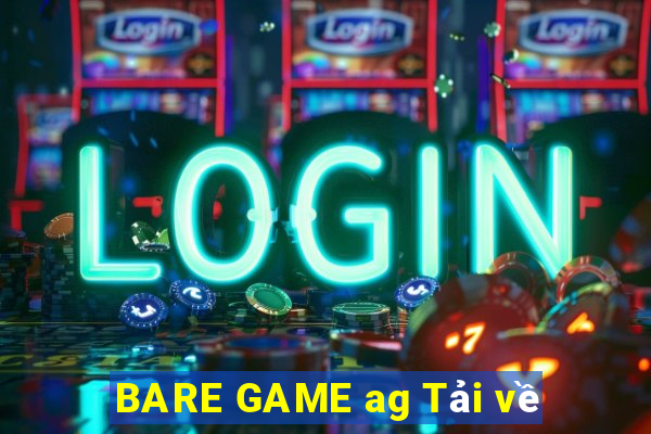 BARE GAME ag Tải về