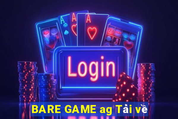 BARE GAME ag Tải về