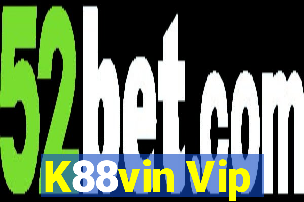 K88vin Vip