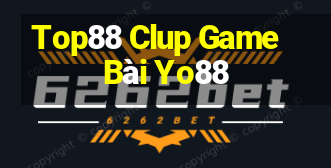 Top88 Clup Game Bài Yo88