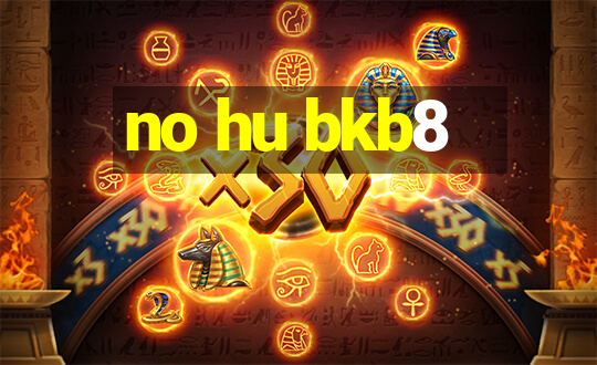 no hu bkb8