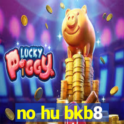 no hu bkb8