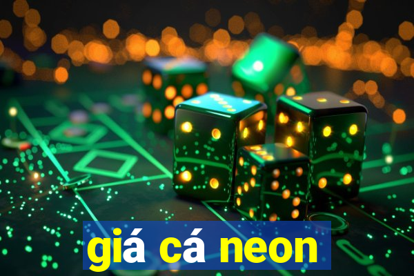 giá cá neon