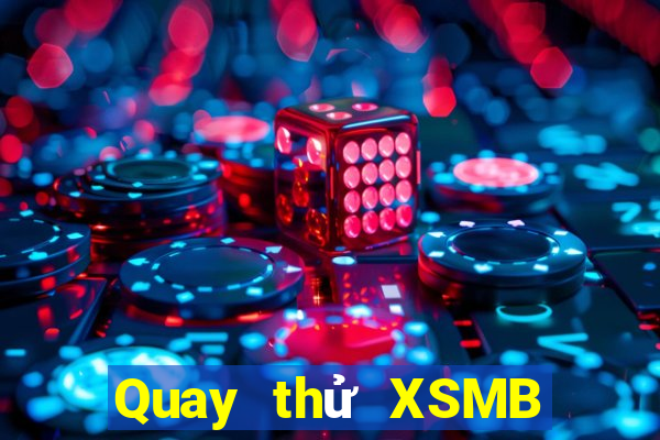 Quay thử XSMB ngày 21