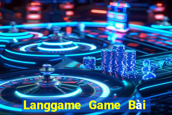 Langgame Game Bài Poker Đổi Thưởng