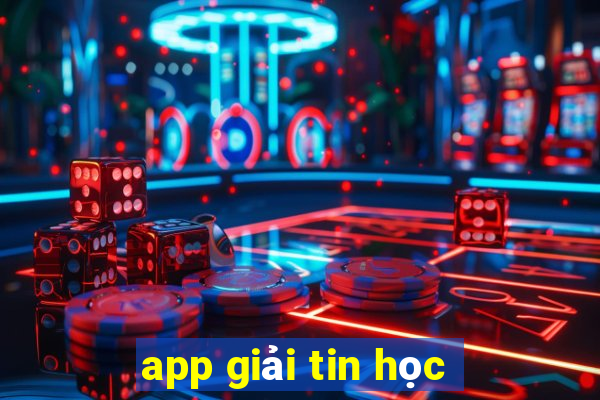 app giải tin học