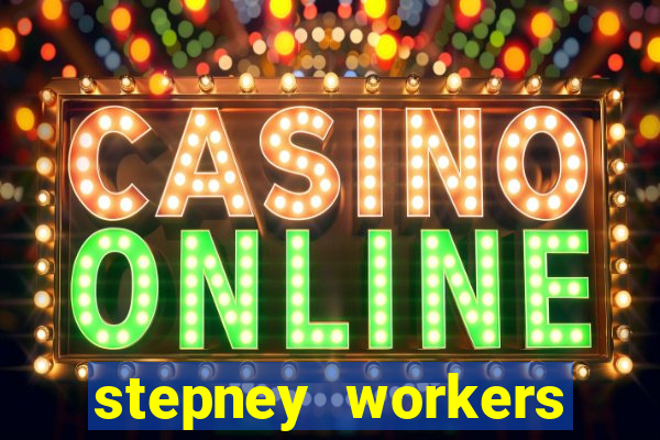 stepney workers club price