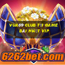 Vua69 Club Tải Game Bài Nhất Vip