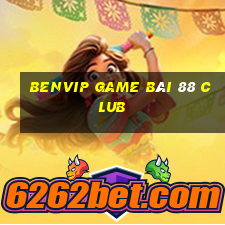 Benvip Game Bài 88 Club