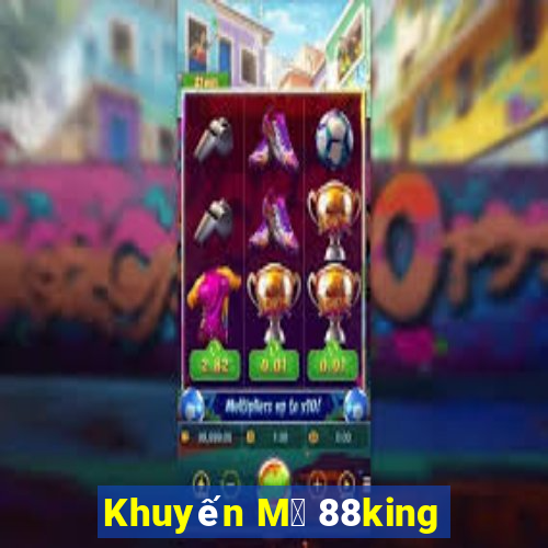 Khuyến M㣩 88king