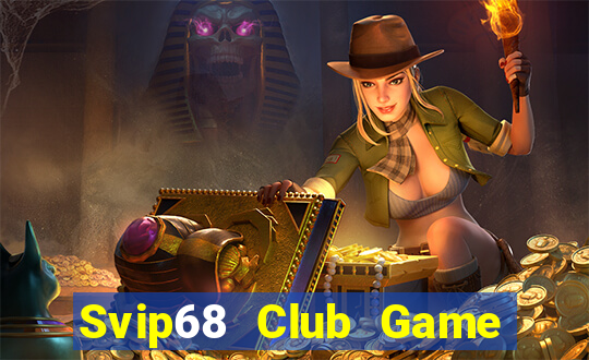 Svip68 Club Game Bài 3D